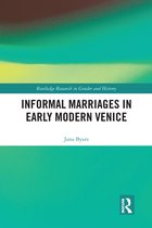 Routledge Research in Gender and History- Informal Marriages in Early Modern Venice