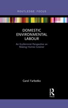 Routledge Explorations in Environmental Studies- Domestic Environmental Labour