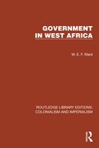 Routledge Library Editions: Colonialism and Imperialism- Government in West Africa