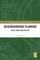 Routledge Studies in Urbanism and the City- Neighbourhood Planning