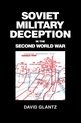 Soviet Russian Military Theory and Practice- Soviet Military Deception in the Second World War