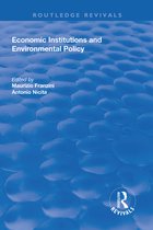Routledge Studies in Environmental Policy and Practice- Economic Institutions and Environmental Policy