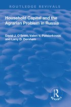 Routledge Revivals- Household Capital and the Agrarian Problem in Russia