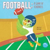 Winning the Game - Football: A Game of Kindness
