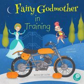 You Will Not Believe This Story! - Fairy Godmother in Training