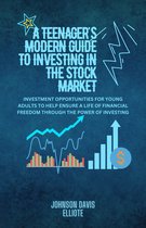 Teenager's Modern Guide to investing in the Stock Market