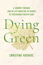 Critical Issues in Health and Medicine - Dying Green