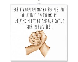 Tegel Met Opdruk | Vrienden | Vriendschap | Echte vrienden maakt het niet uit of je huis opgeruimd is