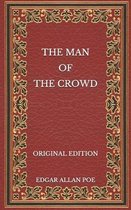 The Man of the Crowd - Original Edition