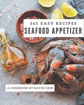 365 Easy Seafood Appetizer Recipes