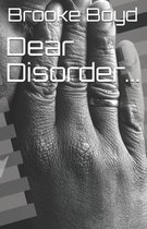Dear Disorder...