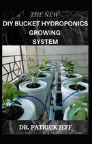 The New DIY Bucket Hydroponics Growing System