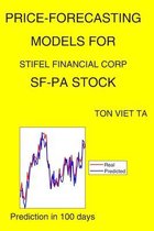 Price-Forecasting Models for Stifel Financial Corp SF-PA Stock