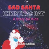 Sad Santa Christmas Day