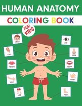 Human Anatomy Coloring Book For Kids: My First Anatomy Book