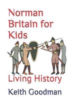 Living History- Norman Britain for Kids