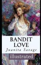 Bandit Love Illustrated
