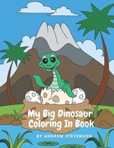 My Big Dinosaur Coloring Book