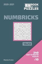 The Mini Book Of Logic Puzzles 2020-2021. Numbricks 13x13 - 240 Easy To Master Puzzles. #10