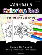 Mandala Coloring Book for Seniors and Beginners, Volume 1