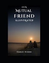 Our Mutual Friend Illustrated
