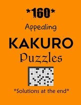 *160* Appealing Kakuro Puzzles *Solutions at the end*