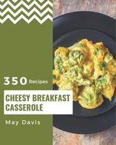 350 Cheesy Breakfast Casserole Recipes