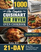 The Complete Cuisinart Air Fryer Oven Cookbook 2021
