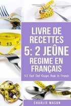 Livre De Recettes 5: 2 Jeune Regime En Francais/ 5