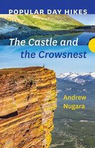 Popular Day Hikes- Popular Day Hikes: The Castle and Crowsnest