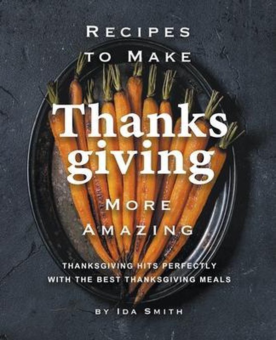 Recipes to Make Thanksgiving More Amazing - cover