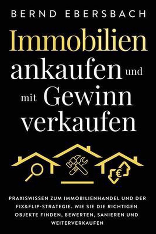 Immobilien ankaufen und mit Gewinn verkaufen - cover