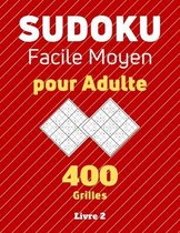 Sudoku facile moyen pour Adulte, 400 grilles Livre 2