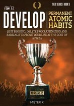 How to Develop Permanent Atomic Habits