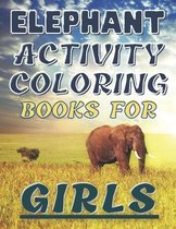 Elephant activity Coloring Books for Girls