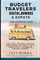 Budget Travelers, Digital Nomads & Expats: The Ultimate Guide