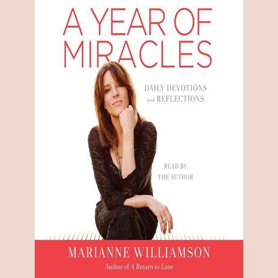A YEAR OF MIRACLES DAILY DEVOTIONS AND REFLECTIONS, lu par l'auteur Marianne Williamson.
