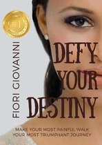 Defy Your Destiny