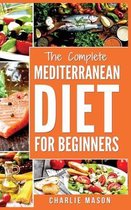 Mediterranean Diet: Mediterranean Diet For Beginners: Healthy Recipes Meal Cookbook Start Guide To Weight Loss With Easy Recipes Meal Plans