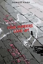 YOUR NUMBERS' CAME UP