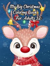 My Big Christmas Coloring Book For Adults 32+