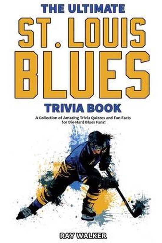 The Ultimate Saint Louis Blues Trivia Book - cover
