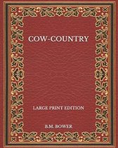 Cow-Country - Large Print Edition