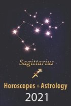 Sagittarius Horoscope & Astrology 2021