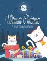 Ultimate Christmas activity & Coloring Book for Kids