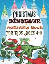 Christmas Dinosaur Activity Book For Kids Ages 4-8