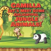 Camilla Let's Meet Some Delightful Jungle Animals!