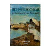 Het impressionisme - De kunstenaars en hun werk