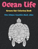 Ocean life - Grown-Ups Coloring Book - Fish, Octopus, Crawfish, Shark, other