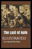 The Lust of Hate Illustrated